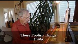 These Foolish Things - Eric Maschwitz (1936)