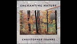 Christopher Franke (Ex Tangerine Dream member) - Enchanting Nature Full Album