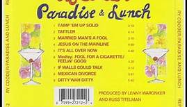 Paradise And Lunch (Ry Cooder)