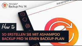 Ashampoo Video-Tutorial: So erstellen Sie mit Ashampoo Backup Pro 14 einen Backup-Plan