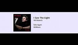 Wil Roberts - I Saw The Light - Solo Again - 11
