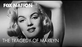 Inside the mysterious death of Marilyn Monroe | Fox Nation