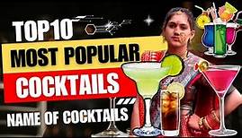 Top 10 Cocktails Name, Name of Cocktails, Best Drinks, Cocktails, Cocktail, Most Popular Cocktails