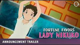 FORTUNE FAVORS LADY NIKUKO | Theatrical Announcement Trailer