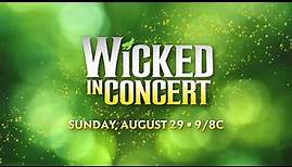 WICKED in Concert | Preview
