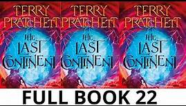 Discworld book 22 Last Continent by Terry Pratchett Full Audiobook