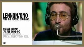 INSTANT KARMA! (WE ALL SHINE ON). (Ultimate Mix, 2020) - Lennon/Ono with The Plastic Ono Band