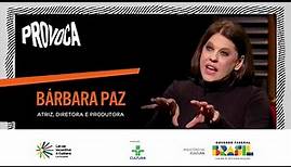 Bárbara Paz | Provoca | 07/11/2023