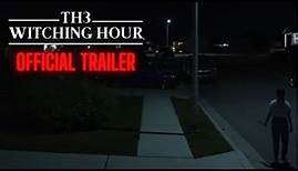 The Witching Hour | Official Trailer | HORROR SHORT FILM