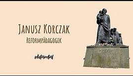 Kurze Biografie von Janusz Korczak - Zusammenfassung | Reformpädagogik | Tod | Pädagogik Abitur 2023