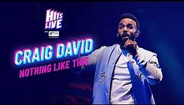 Craig David - Nothing Like This (Live at Hits Live)
