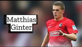 Matthias Ginter | Skills and Goals | Highlights
