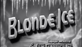 Blonde Ice (1948) [Film Noir] [Crime] [Drama]