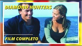 Diamond Hunters | Drammatico | Film completo in italiano