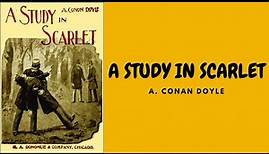 A STUDY IN SCARLET BY A. CONAN DOYLE FULL AUDIOBOOK