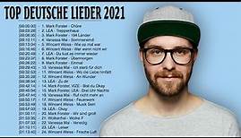 Deutsche Popmusik 2021 - Neue Deutsche Lieder 2021 - Mark Forster , Wincent Weiss , Vanessa Mai, LEA