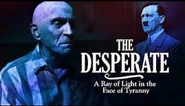 The Desperate: A Ray of Light in the Face of Tyranny | Trailer | Peter Mark Richman | Greg Mullavy
