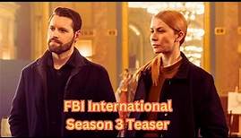 FBI International Season 3 Episode 1 Teaser Trailer and Preview