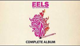 EELS - THE DECONSTRUCTION - Complete Album (AUDIO)