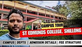 St Edmund’s College, Shillong Campus Tour | Admission Procedure | Fee Structure and Details
