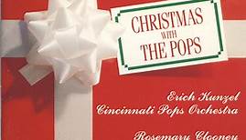 Erich Kunzel, Cincinnati Pops Orchestra, Rosemary Clooney, Sherrill Milnes, Doc Severinsen, Toni Tennille - Christmas With The Pops