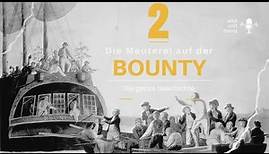 Die wahre Geschichte der Meuterei auf der Bounty - Part 2 - Diebe auf dem Pazifik