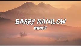Barry Manilow - Mandy (Lyrics) 🎵