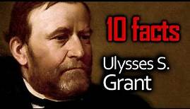 10 Ulysses S. Grant Facts
