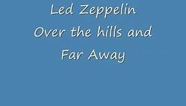 Over The Hills and Far Away - Led Zeppelin | Lyrics Only