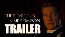 THE REVEREND & MRS SIMPSON Official Trailer (2023) UK Historical Drama