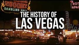 The History Of Las Vegas