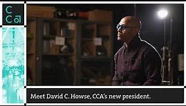 Meet President David C. Howse | California College of the Arts (CCA)