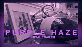 Purple Haze // Official Trailer