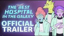 The Second Best Hospital In The Galaxy | Official Trailer | Prime Video