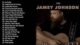 Top Songs Of Jamey Johnson - Jamey Johnson Greatest Hits Full Playlist