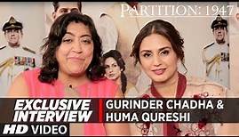 EXCLUSIVE INTERVIEW : Gurinder Chadha & Huma Qureshi | Partition 1947