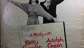 Adolph Green, Betty Comden - A Party With Betty Comden And Adolph Green (The Complete 1977 Broadway Performance)