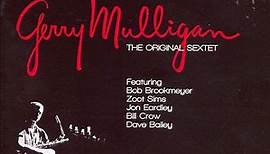 Gerry Mulligan - The Original Sextet: Complete Studio Master Takes