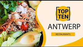 Top 10 Best Restaurants to Visit in Antwerp | Belgium - English