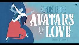 Sondre Lerche - Avatars Of Love (Official Video)