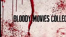 Bloody Movies Collection (HD Trailer)