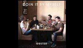 Guster - Doin' It By Myself (HIGH QUALITY CD VERSION)