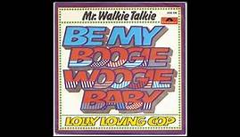 Mr. Walkie Talkie - Lolly Loving Cop 1976