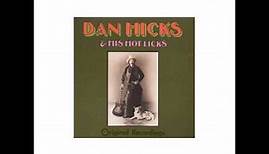 Dan Hicks & His Hot Licks I Scare Myself Original Recordings