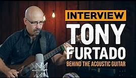 The Story of Tony Furtado