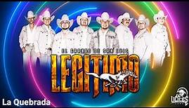 Grupo Legitimo | La Quebrada ♪ [En Vivo 2023]