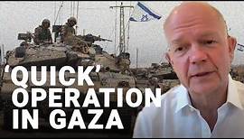 William Hague: Israel must be ‘in and out quickly’ of Gaza in 'self-defence' ground offensive