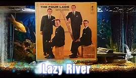 Lazy River = The Four Lads = On The Sunny Side