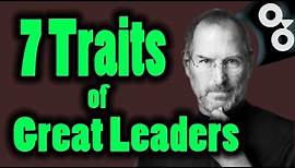 How To Be A Leader - The 7 Great Leadership Traits