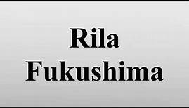 Rila Fukushima